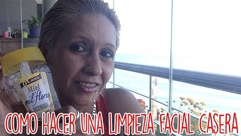 Como Hacer Una Limpieza Facial Casera