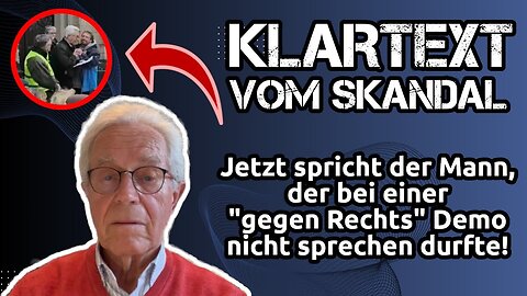 Klartext: Jetzt spricht der Mann, der bei einer "gegen Rechts" Demo nicht sprechen durfte!