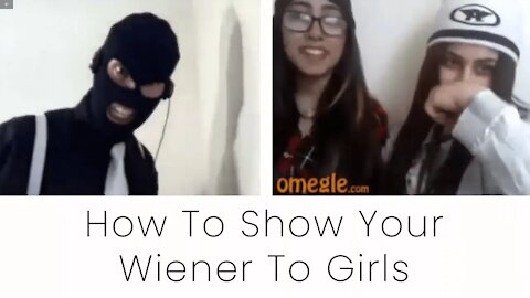 How To Show Your Wiener To Girls On Omegle