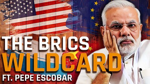 India - Navigating BRICS Geopolitics in the Middle East with Pepe Escobar