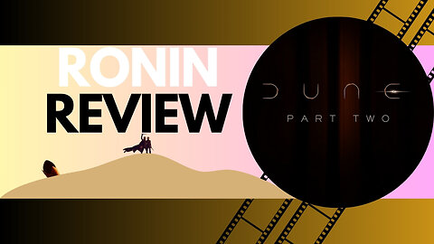 Ronin Review: Dune P.2