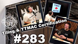 #283 Dan Wall from Covenant Construction talks about tiling, TTMAC certification and more