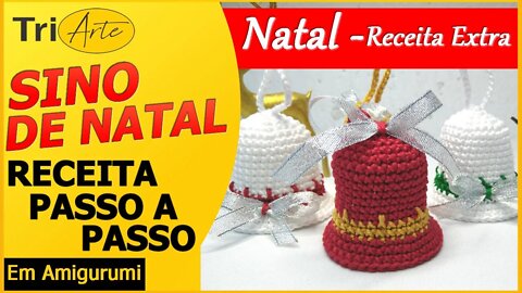 ENFEITES NATALINOS AMIGURUMI | SINO DE NATAL | RECEITA