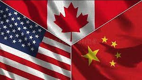 CANADA, AMERICA and CHINA