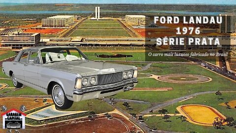 Ford Landau Serie Prata v8 1976 - O carro mais luxuoso fabricado no Brasil