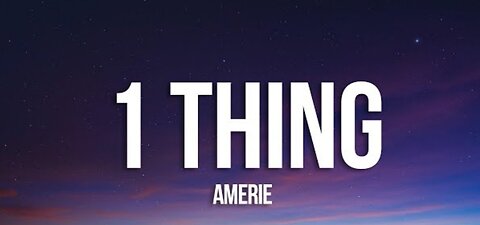 - 1 Thing (Lyrics)