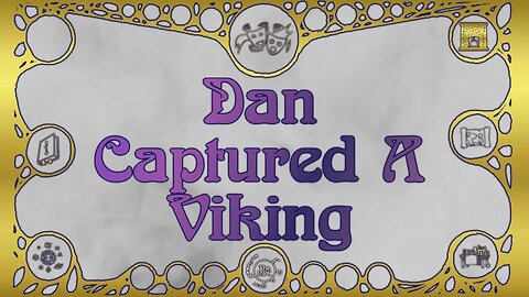 Magical Mishaps: Dan Captured A Viking