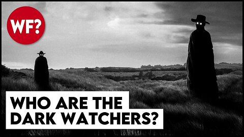 Who are The Dark Watchers? Don't stare too long.