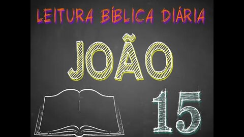Leitura Bíblica João 15