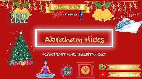 Abraham Hicks, Esther Hicks " Contrast and resistance" Alaskan Cruise