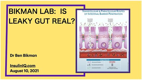 Dr Bikman's Lab 1: LEAKY GUT--IS IT REAL? YES