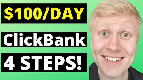 ClickBank for Beginners: How to Make Money with ClickBank for FREE Step-by-Step [+$100 Per Day!]