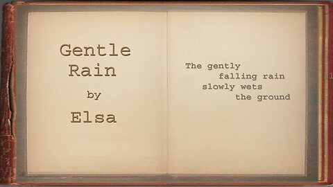 GENTLE RAIN. The gently falling rain slowly wets the ground. A love poem. Elsa