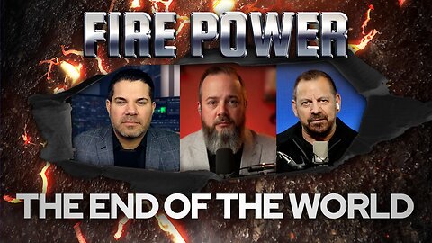 The End of The World • Fire Power!