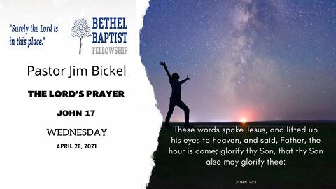 "The Lords Prayer" | Pastor Bickel | Bethel Baptist Fellowship [SERMON]