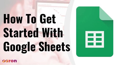 How To Get Started With Google Sheets