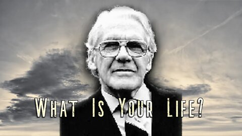 Leonard Ravenhill - What Is Your Life?