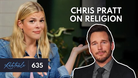 Responding to Chris Pratt’s Religion Comments | Ep 635