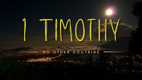 No Other Doctrine: 1 Timothy