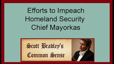 Efforts to Impeach Homeland Security Chief Mayorkas