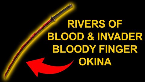Rivers of Blood & Invader Bloody Finger Okina - Elden Ring