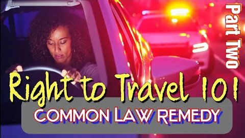 Common Law Remedy Beat Traffic Tickets The Law On Your Side Part 2