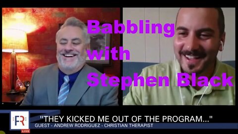 Babbling with Ex-Gay Minister Stephen Black!