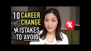 10 Career Change Mistakes to Avoid | Multiple Careers