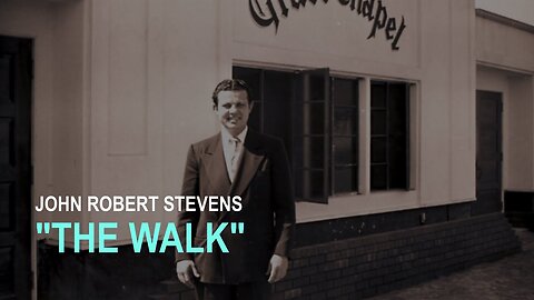 John Robert Stevens and The Walk
