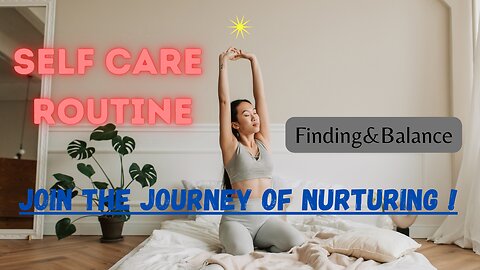 Guided Self Care Routine, Nurturing Your Mind, Body, and Spirit