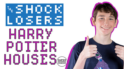 What Harry Potter House Are WE In? | The Shocklosers | Super Science Showcase