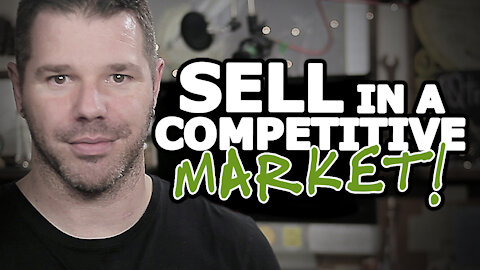 How To Sell In A Competitive Market - Do This If You've Got A LOT Of Competition) @TenTonOnline