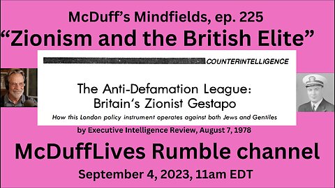 McDuff's Mindfields, ep. 225: “Zionism and the British Elite”
