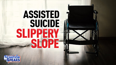 Assisted Suicide: Canada Slides Down Slippery Slope; Montana Left in Legal Limbo | The Nation Speaks