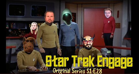 Star Trek Engage | ToS Season 1 Episode 28 “The City on the Edge of Forever” Review and Discussion