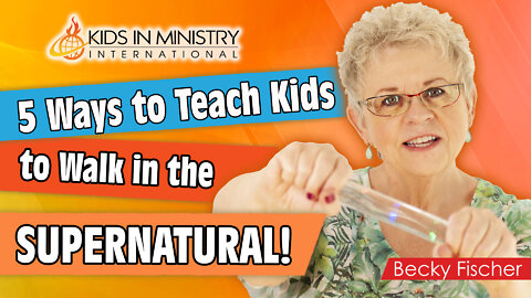 5 Ways to Teach Kids to Walk in the Supernatural