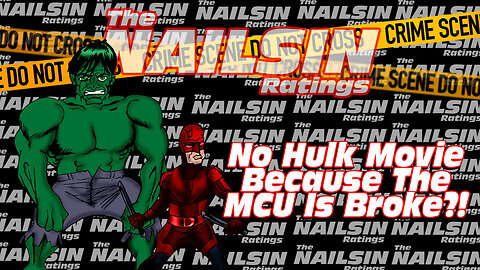 No Hulk Movie Because The MCU Is Broke?!