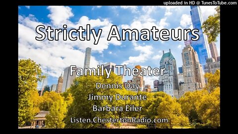 Strictly Amateurs - Dennis Day - Jimmy Durante - Barbara Eiler - Family Theater