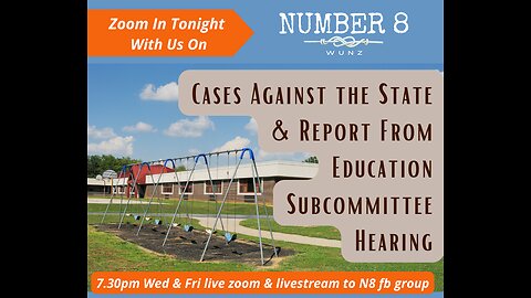 Ep 45 N8 17th 23 - May Cases Against the State and Education Subcommittee Report