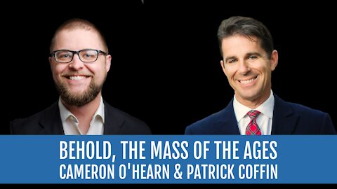 #245: Behold: The Mass of the Ages—Cameron O’Hearn