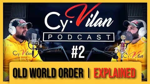 Is the NWO just The Old World Order 2.0? | Cy•vilan EP #2