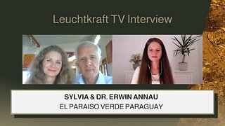 Sylvia und Dr. Erwin Annau | El Paraiso Verde Paraguay | Leuchtkraft TV Interview