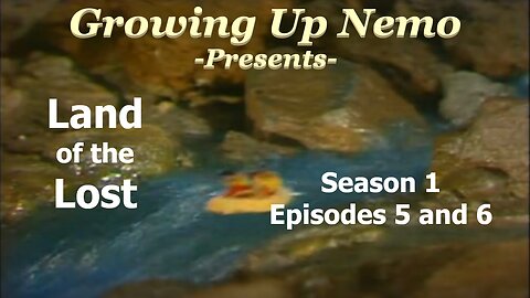 Growing Up Nemo: Land of the Lost S01E05, 06