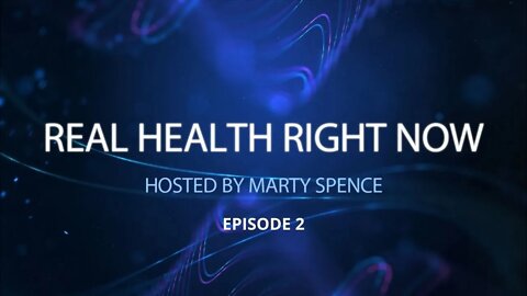 "Real Health Right Now" Hosted by Marty Spence | Episode 1 | An Interview with Jessica Lynch