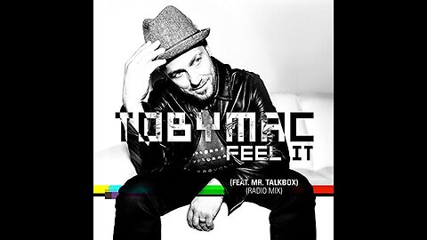 TobyMac & Mr. TalkBox - Feel It