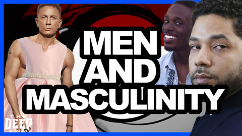 S5E12 | The Deep End Celebrates MEN and MASCULINITY, 007 to be non-binary, and why Jussie, WHY?