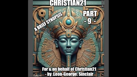 Christian21 brief synopsis – Part 9