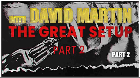 The Great Setup - With Dr David Martin - Part 2