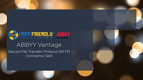 ABBYY Vantage Video - Secure File Transfer Protocol (SFTP) Connector Skill