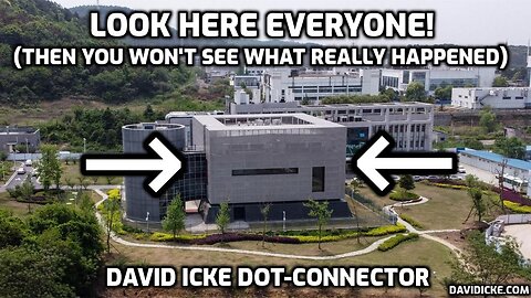 Look Here Everyone! (Then You Won't See What Really Happened) - David Icke Dot-Connector Videocast